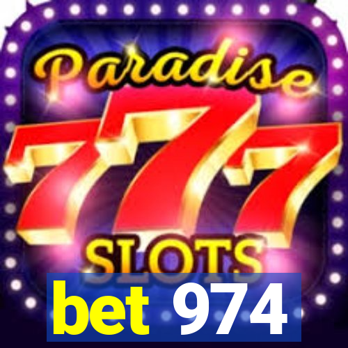 bet 974